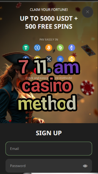 7 11 am casino method-asdasdzhjkds.com